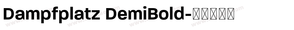 Dampfplatz DemiBold字体转换